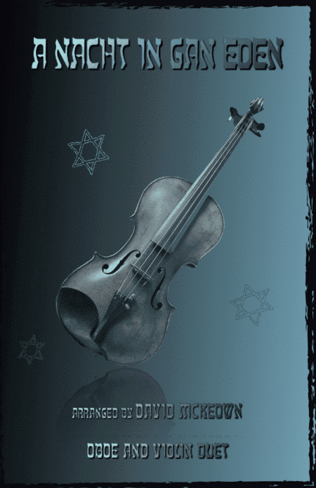 A Nacht in Gan Eden, (A Night in the Garden of Eden), for Oboe and Violin Duet (arr. David McKeown)