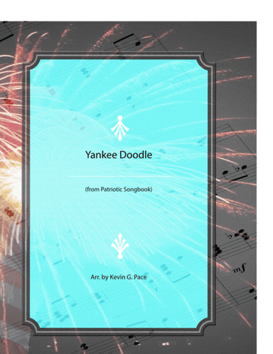 Yankee Doodle - Patriotic song (arr. Kevin G. Pace)