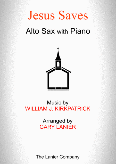 JESUS SAVES (Alto Sax with Piano - Score & Part included) (arr. Gary Lanier)