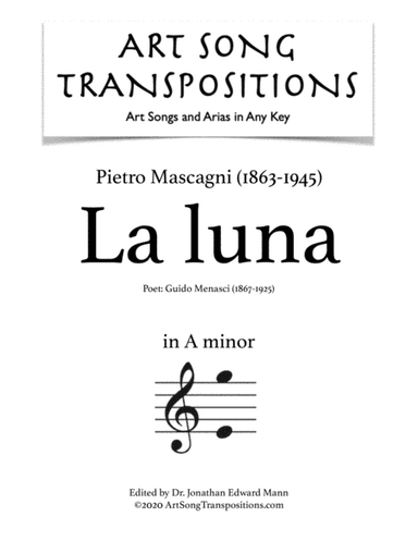 MASCAGNI: La luna (transposed to A minor) (arr. ArtSongTranspositions.com)