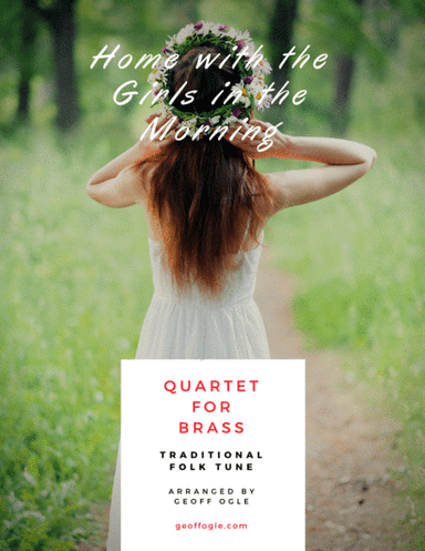 Home with the Girls in the Morning (arr. Geoff Ogle)