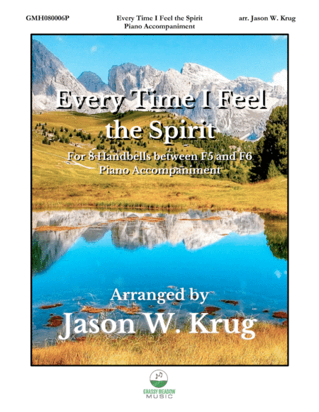 Every Time I Feel the Spirit (piano accompaniment for 8 bell version) (arr. Jason W. Krug)