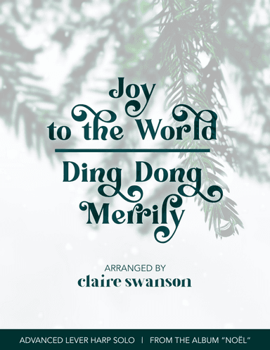 Joy to the World/Ding Dong Merrily on High (arr. Claire Swanson)