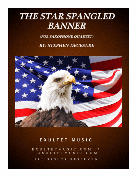 The Star Spangled Banner (for Saxophone Quartet and Piano) (arr. Stephen DeCesare)