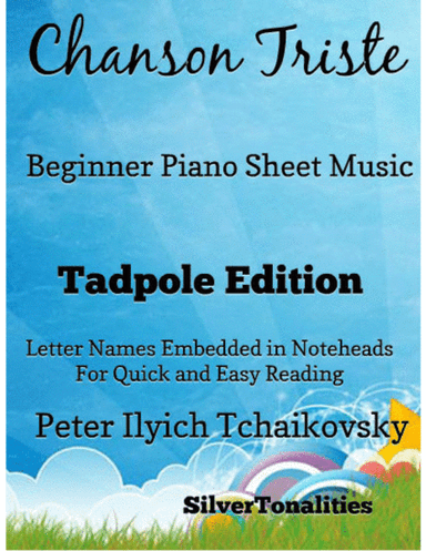 Chanson Triste Beginner Piano Sheet Music 2nd Edition (arr. SilverTonalities)