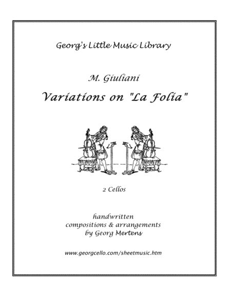 Variations on "La Folia" by M. Giuliani for 2 cellos (arr. Georg Mertens)