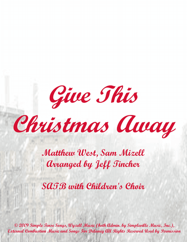 Give This Christmas Away (arr. Jeff Tincher)