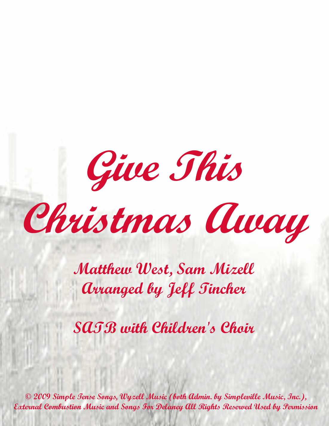 Give This Christmas Away (arr. Jeff Tincher)