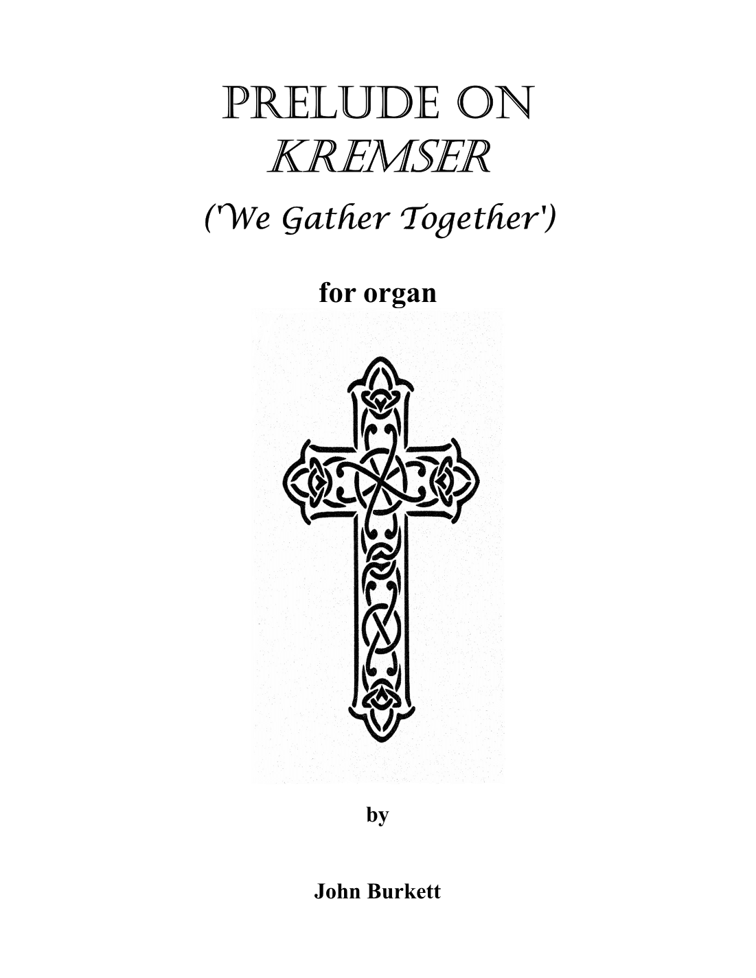 Prelude on Kremser ('We Gather Together') (arr. John Burkett)