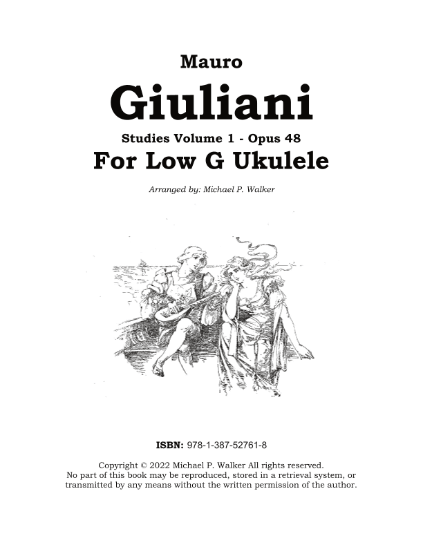 Mauro  Giuliani: Studies Volume 1 - Opus 48 For Low G Ukulele (arr. Michael P Walker)