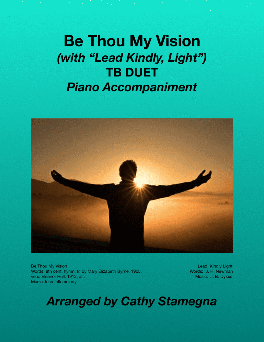 Be Thou My Vision (with "Lead, Kindly Light") (TB Duet with Piano Accompaniment) (arr. Cathy Stamegna)