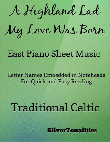 A Highland Lad My Love Was Born Easy Piano Sheet Music (arr. SilverTonalities)