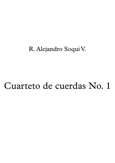 Cuarteto de cuerdas No. 1 Op. 1 - Alejandro Soqui (Score)