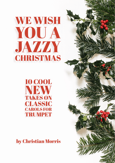 We Wish You A Jazzy Christmas (Ten Cool New Takes on Classic Carols) (arr. Hoopla Sheet Music)