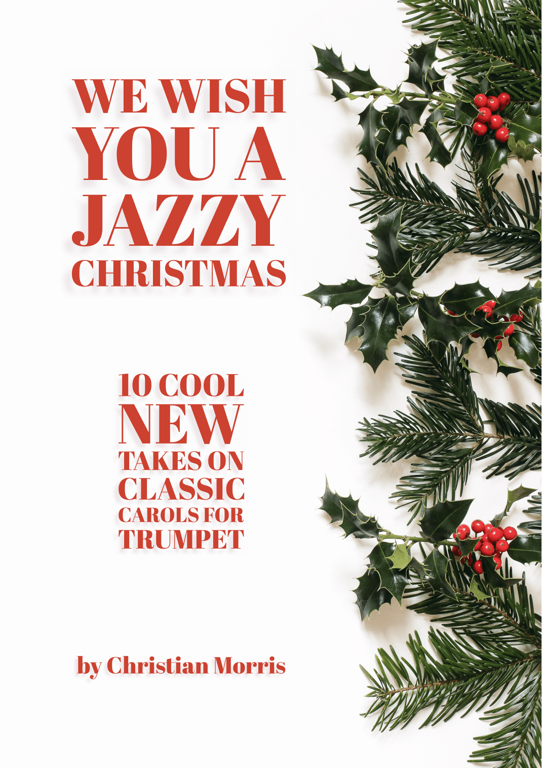 We Wish You A Jazzy Christmas (Ten Cool New Takes on Classic Carols) (arr. Hoopla Sheet Music)