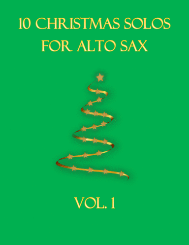 10 Christmas Solos For Alto Sax Vol. 1 (arr. B C Dockery)