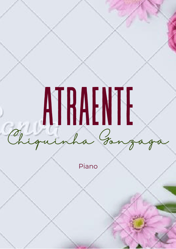 Atraente - Chiquinha Gonzaga - for Piano (arr. Idalmo Santos)