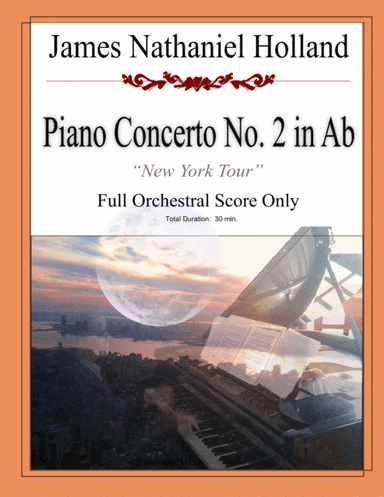 Piano Concerto No. 2 in Ab "New York Tour"  Full Score, James Nathaniel Holland
