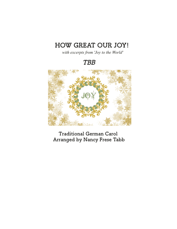 How Great Our Joy with excerpts from 'Joy to the World' arranged for TBB Choir (arr. Nancy Frese Tabb)
