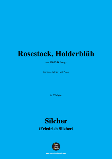 Silcher-Rosestock,Holderblüh,for Voice(ad lib.) and Piano (arr. OSM Press)