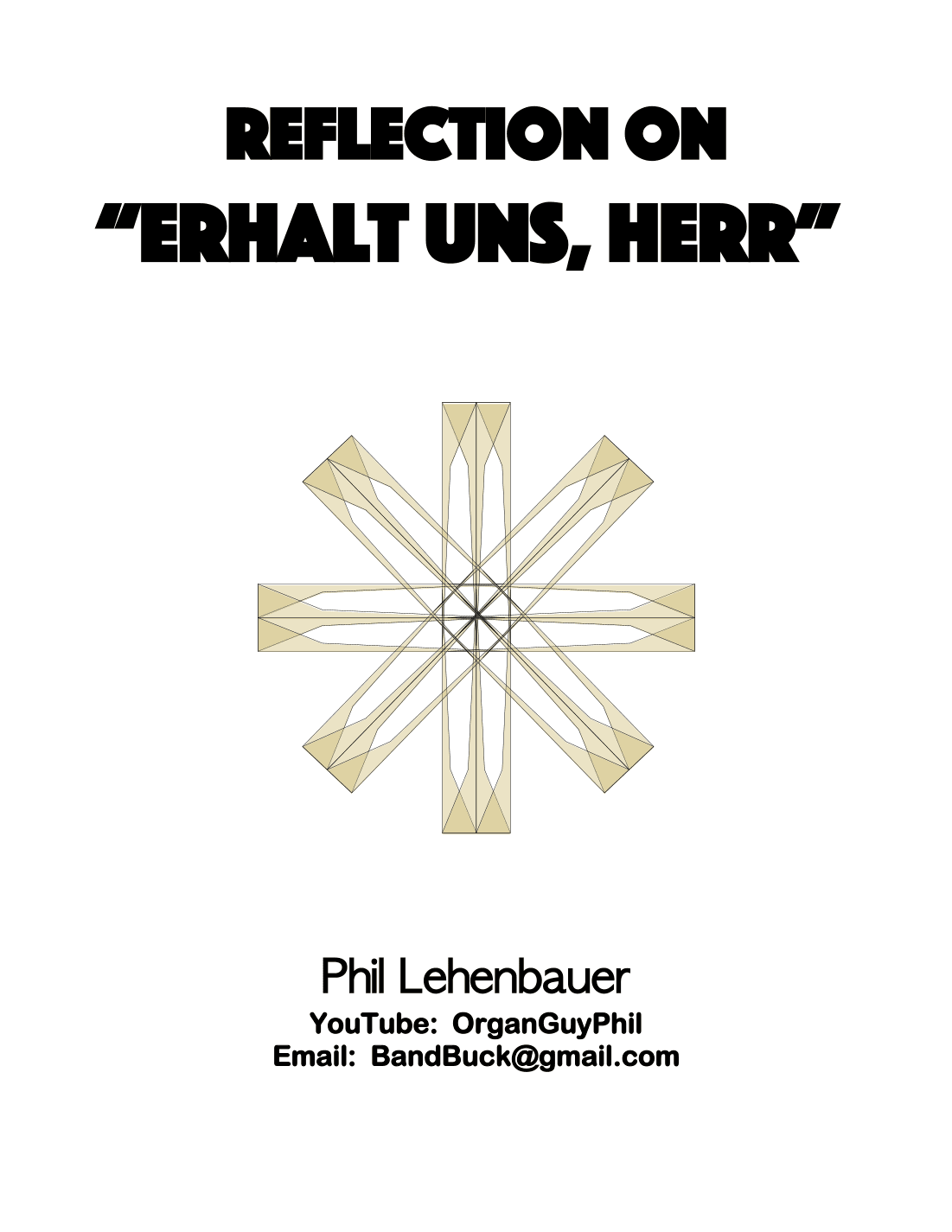 Reflection on "Erhalt Uns, Herr" organ work, by Phil Lehenbauer