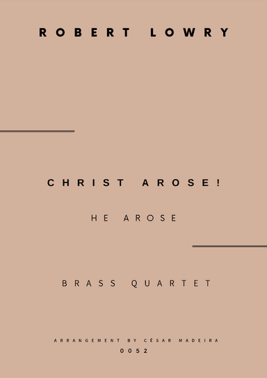 Christ Arose (He Arose) - Brass Quartet (Full Score and Parts) (arr. César Madeira)