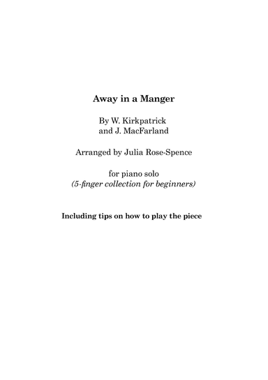 Away in a Manger (beginner piano) (arr. Julia Rose-Spence)