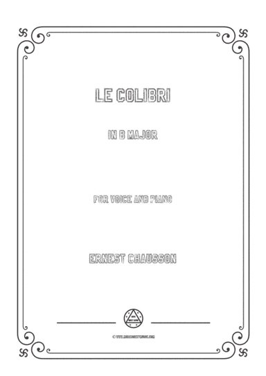 Chausson-Le colibri in B Major,for voice and piano (arr. MSM)