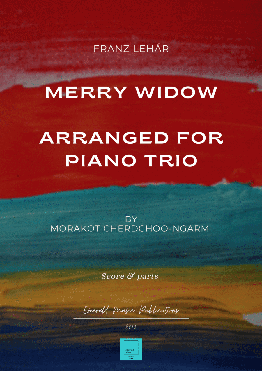 Merry Widow (Full Operetta) for Piano Trio (arr. Morakot Cherdchoo-ngarm)