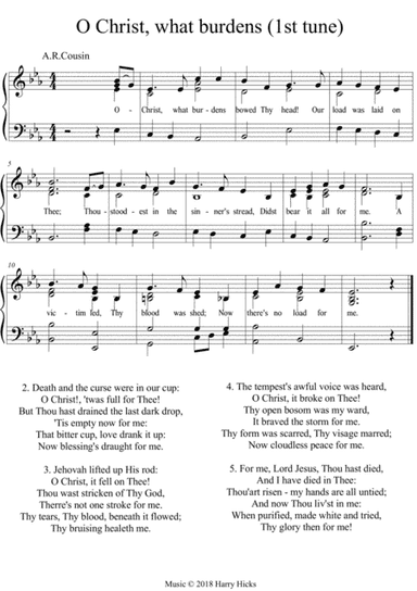O Christ, what burdens. A new tune to a wonderful old hymn.