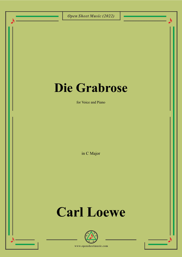 Loewe-Die Grabrose,in C Major,for Voice and Piano (arr. OSM Press)