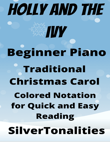 The Holly and the Ivy Beginner Piano Sheet Music with Colored Notation (arr. SilverTonalities)