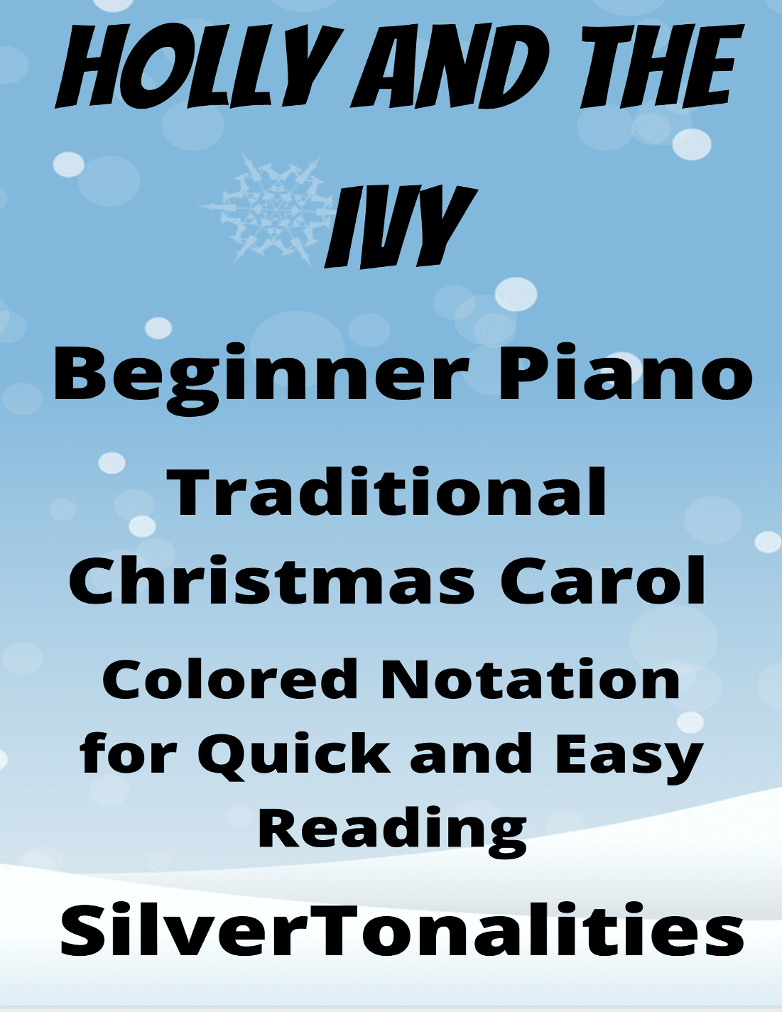 The Holly and the Ivy Beginner Piano Sheet Music with Colored Notation (arr. SilverTonalities)