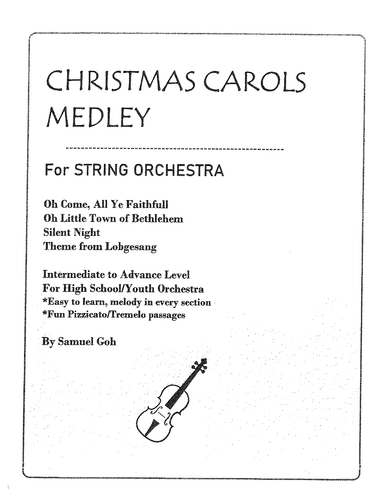 Christmas Carols Medley for String Orchestra--Oh Come, All Ye Faithfull-Oh Little Town of Bethlehem- (arr. Samuel Goh)