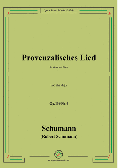 Schumann-Provenzalisches Lied,Op.139 No.4,in G flat Major,for Voice and Piano (arr. MSM)