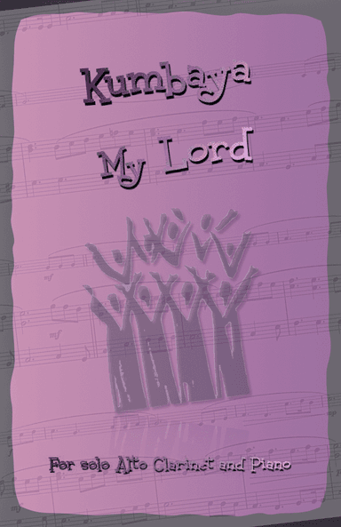Kumbaya My Lord, Gospel Song for Alto Clarinet and Piano (arr. David McKeown)
