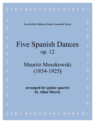 Five Spanish Dances op. 12 arr. for guitar quartet (arr. Allan Morris)