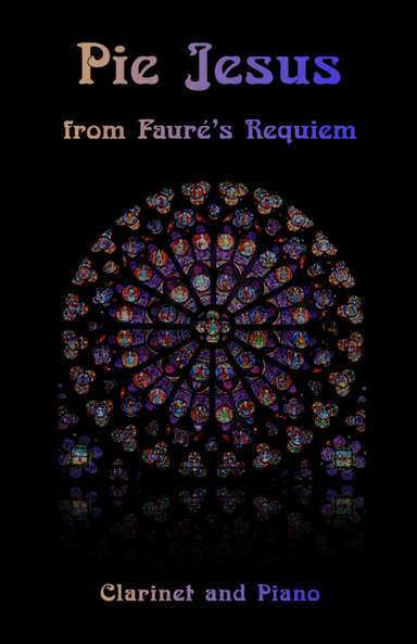 Pie Jesus, from Fauré's Requiem, for Clarinet and Piano (arr. David McKeown)
