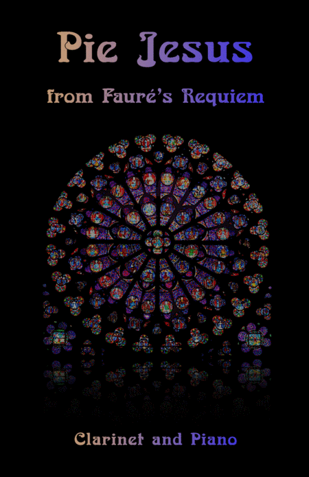 Pie Jesus, from Fauré's Requiem, for Clarinet and Piano (arr. David McKeown)