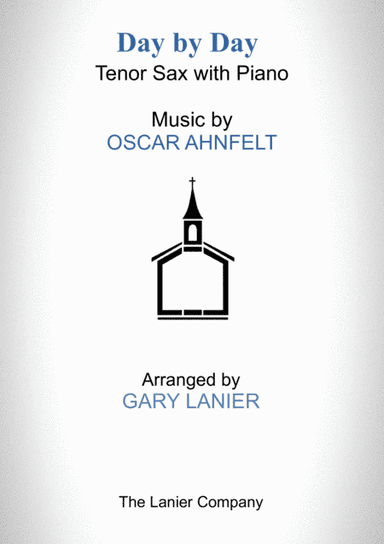 DAY BY DAY (Tenor Sax with Piano - Score & Part included) (arr. Gary Lanier)