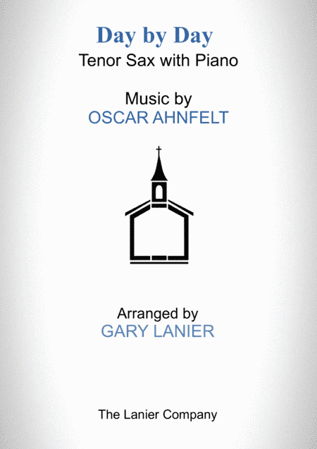 DAY BY DAY (Tenor Sax with Piano - Score & Part included) (arr. Gary Lanier)