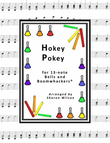 Hokey Pokey (for 13-note Bells and Boomwhackers with Black and White Notes) (arr. Sharon Wilson)