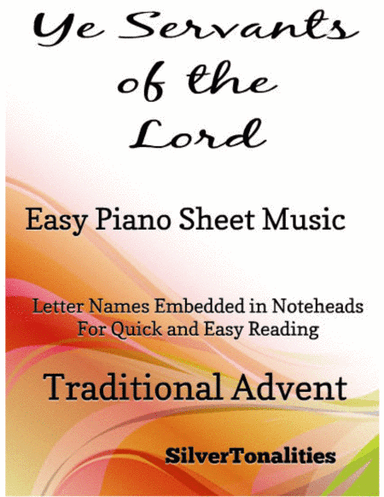 Ye Servants of the Lord Easy Piano Sheet Music (arr. SilverTonalities)
