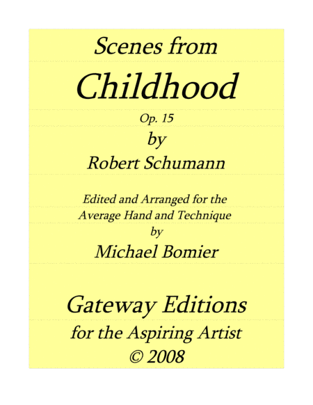 Scenes from Childhood Op.15 by Robert Schumann, for Piano Solo (arr. Michael Bomier)