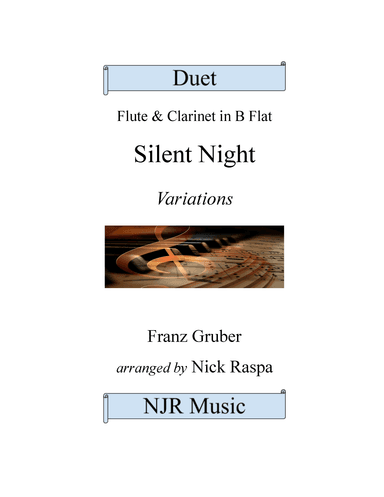 Silent Night - Variations (Flute & Clarinet in B Flat Duet) Full Set (arr. Nick Raspa)