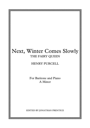 Next, Winter Comes Slowly - The Fairy Queen (A Minor)t (arr. Jonathan Prentice)