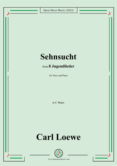 Loewe-Sehnsucht,in C Major,for Voice and Piano (arr. OSM Press)