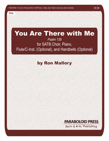 You Are There with Me - SATB choir, piano, opt. flute, opt. handbells