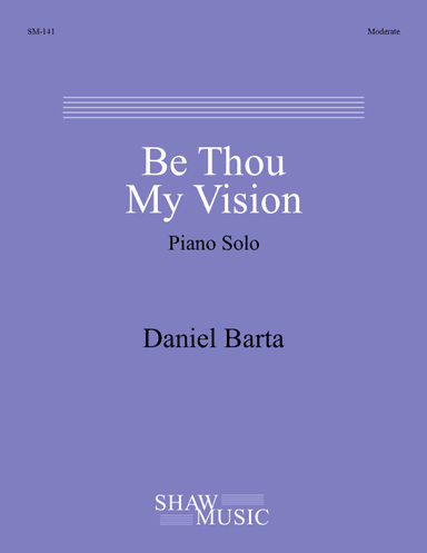 Be Thou My Vision (arr. Daniel Barta)
