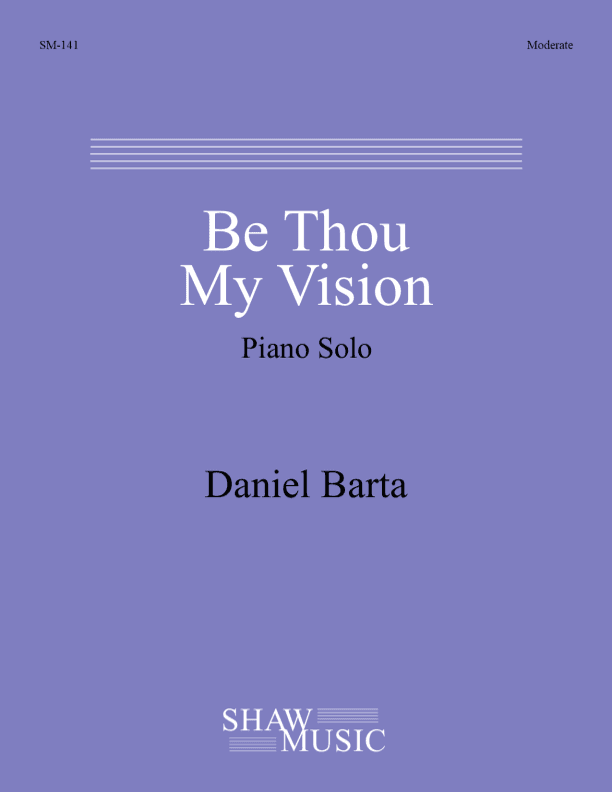 Be Thou My Vision (arr. Daniel Barta)